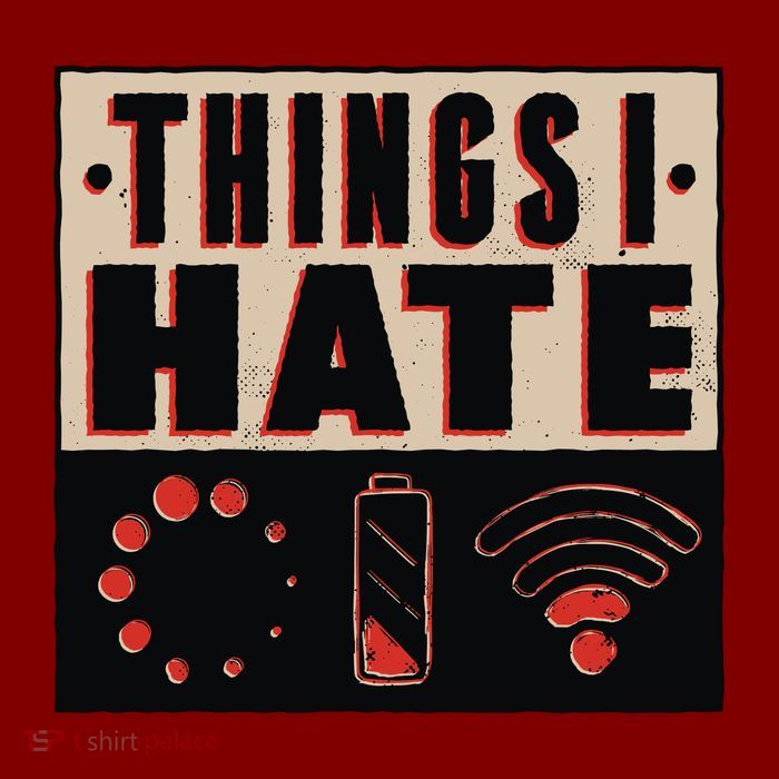 Things I Hate Bad Service T-Shirt