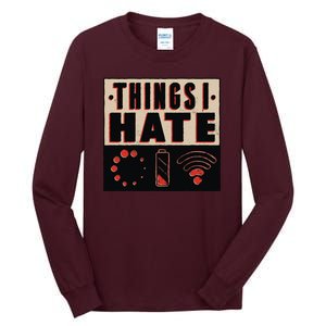 Things I Hate Bad Service Tall Long Sleeve T-Shirt