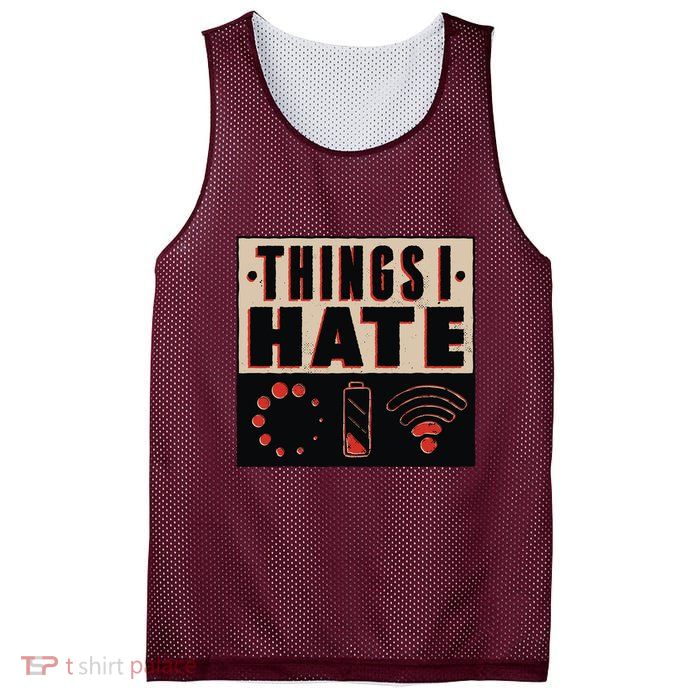 Things I Hate Bad Service Mesh Reversible Basketball Jersey Tank