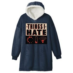 Things I Hate Bad Service Hooded Wearable Blanket