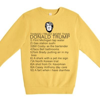 Things I Trust More Than Donald Trump Premium Crewneck Sweatshirt