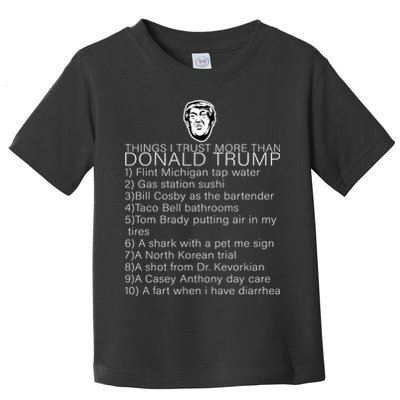 Things I Trust More Than Donald Trump Toddler T-Shirt