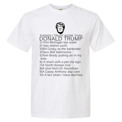 Things I Trust More Than Donald Trump Garment-Dyed Heavyweight T-Shirt