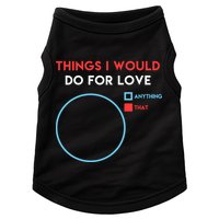 Things I Would Do For Love Doggie Tank