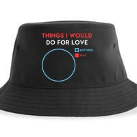 Things I Would Do For Love Sustainable Bucket Hat