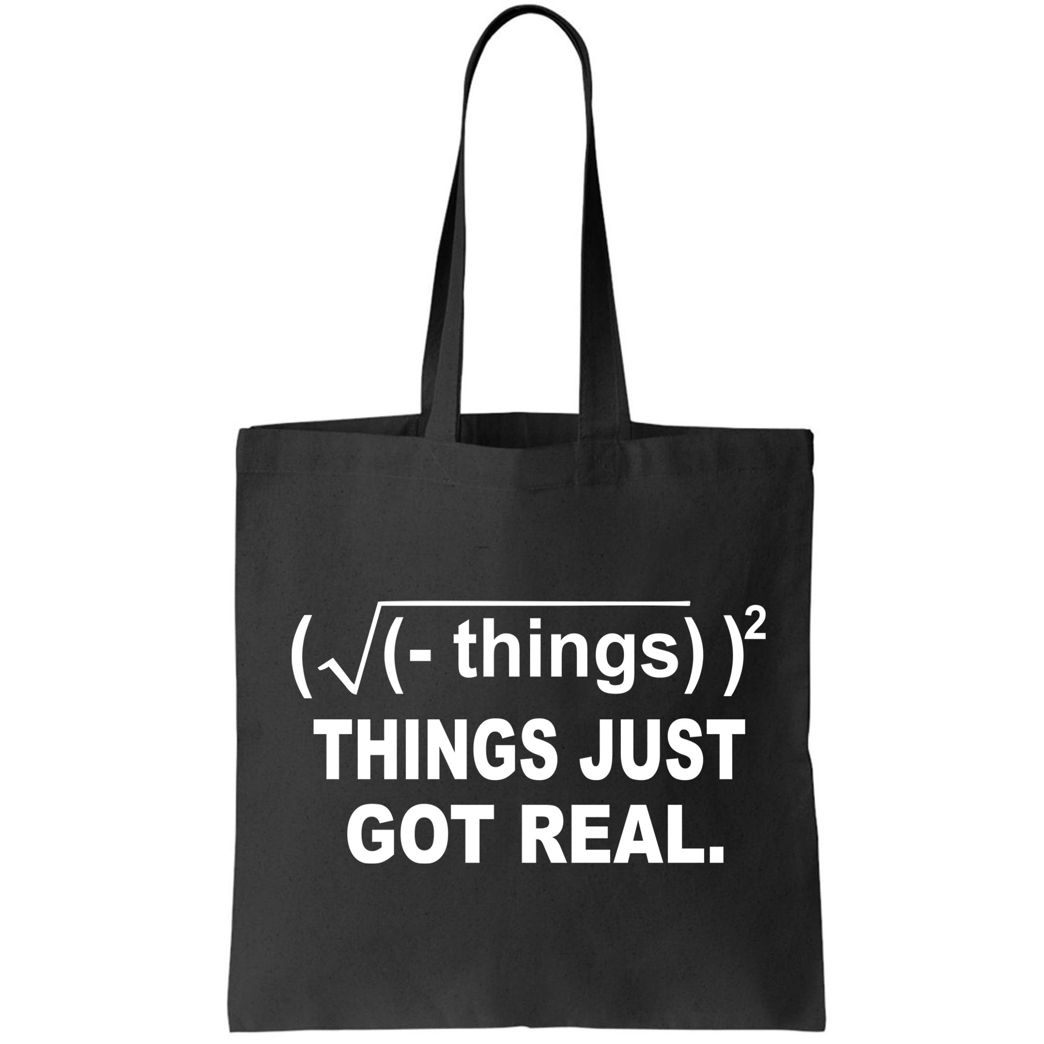 Things Just Got Real Funny Math Bag