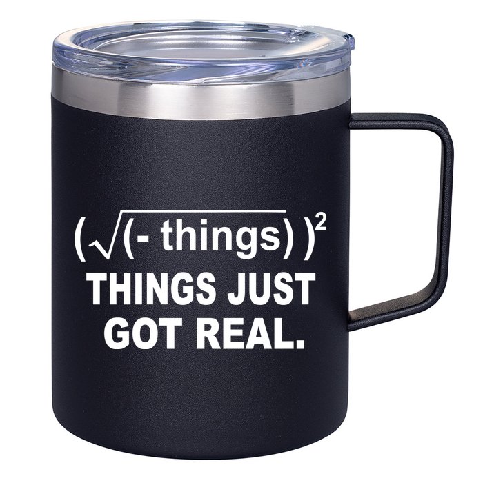 Things Just Got Real Funny Math 12oz Stainless Steel Coffee Mug