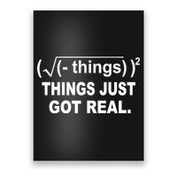 Things Just Got Real Funny Math Poster