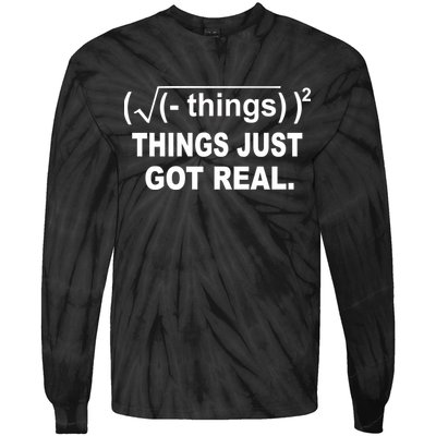 Things Just Got Real Funny Math Tie-Dye Long Sleeve Shirt