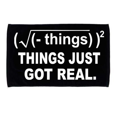 Things Just Got Real Funny Math Microfiber Hand Towel
