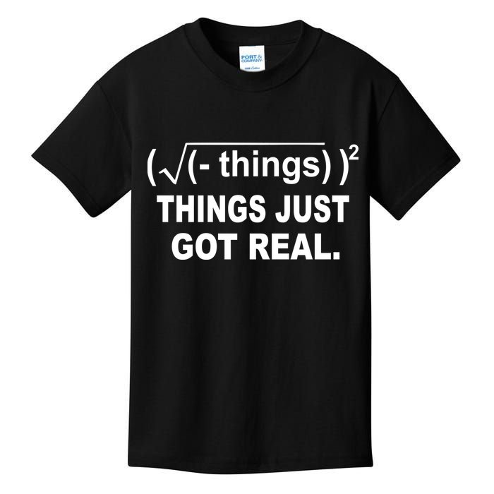 Things Just Got Real Funny Math Kids T-Shirt