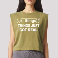 Things Just Got Real Funny Math Garment-Dyed Women's Muscle Tee