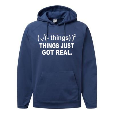 Things Just Got Real Funny Math Performance Fleece Hoodie