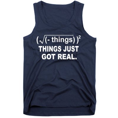 Things Just Got Real Funny Math Tank Top