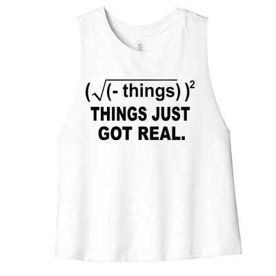 Things Just Got Real Funny Math Women's Racerback Cropped Tank