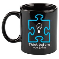Think Before You Judge Autism Awareness  11oz C Handle Ceramic Mug