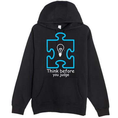 Think Before You Judge Autism Awareness  Premium Pullover Hoodie