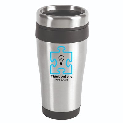 Think Before You Judge Autism Awareness  16oz Travel Tumbler