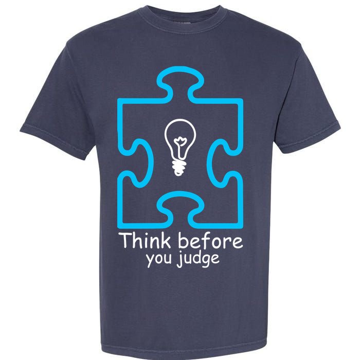 Think Before You Judge Autism Awareness  Garment-Dyed Heavyweight T-Shirt