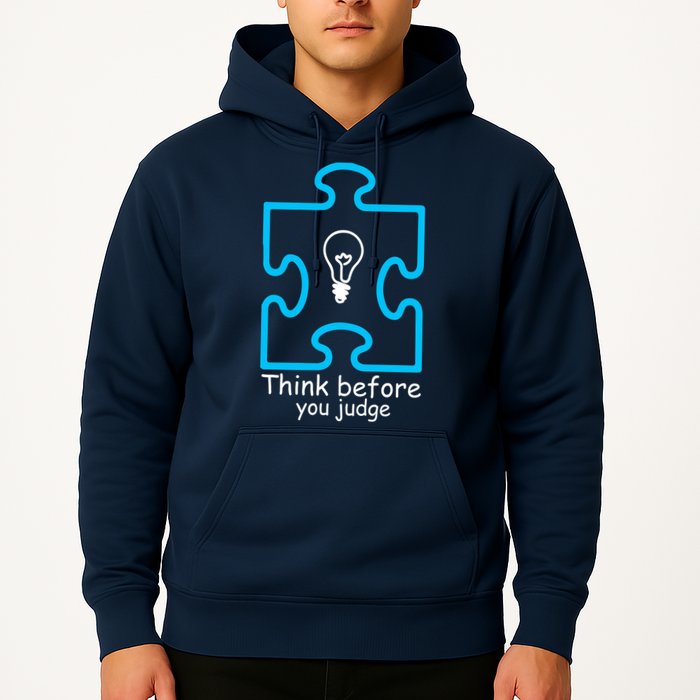 Think Before You Judge Autism Awareness  Hoodie