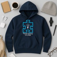 Think Before You Judge Autism Awareness  Hoodie