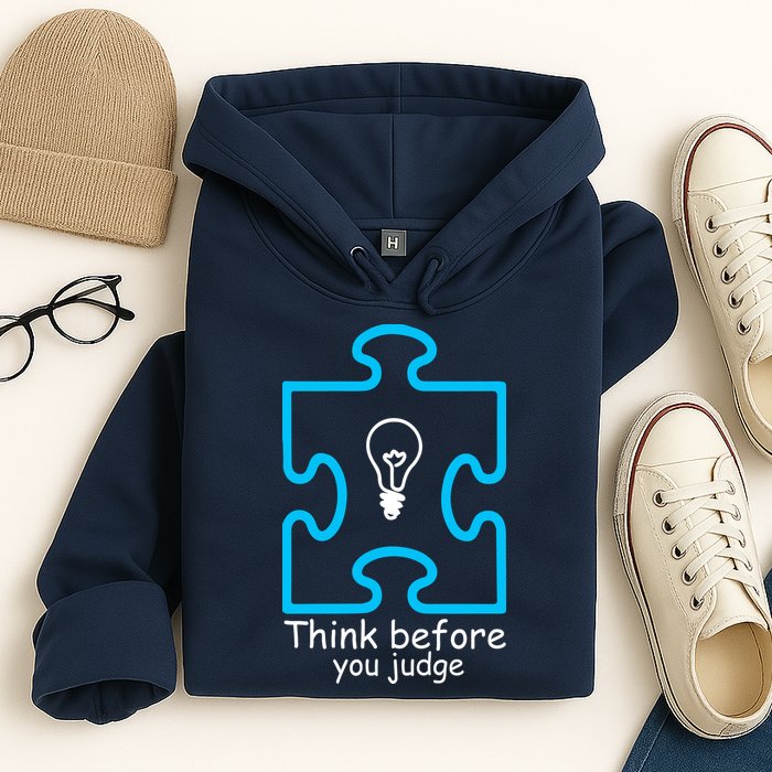 Think Before You Judge Autism Awareness  Hoodie