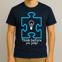 Think Before You Judge Autism Awareness  T-Shirt