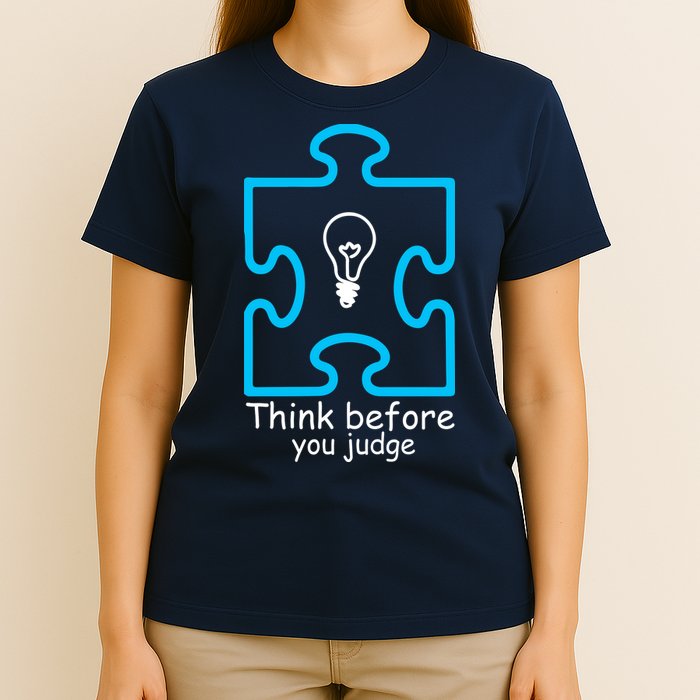 Think Before You Judge Autism Awareness  T-Shirt
