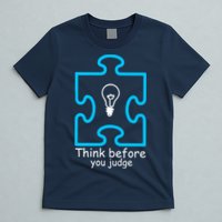 Think Before You Judge Autism Awareness  T-Shirt