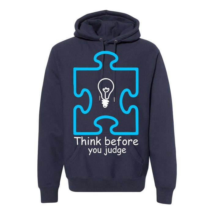 Think Before You Judge Autism Awareness  Premium Hoodie