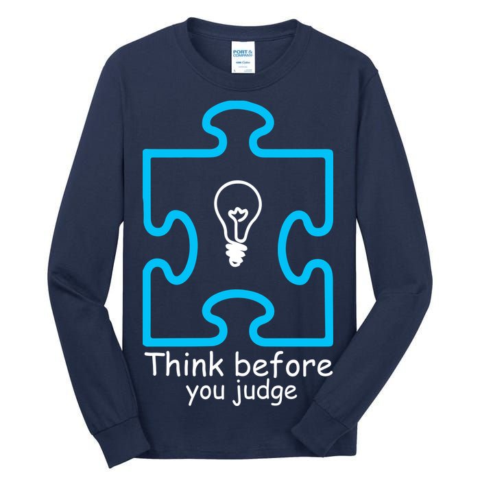 Think Before You Judge Autism Awareness  Tall Long Sleeve T-Shirt