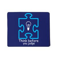 Think Before You Judge Autism Awareness  Mousepad