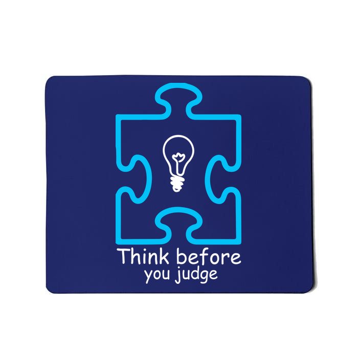 Think Before You Judge Autism Awareness  Mousepad
