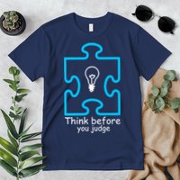 Think Before You Judge Autism Awareness  Premium T-Shirt