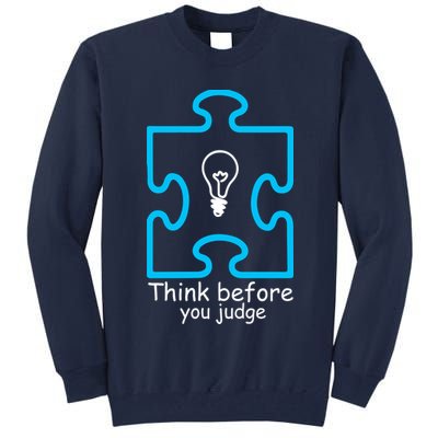 Think Before You Judge Autism Awareness  Tall Sweatshirt