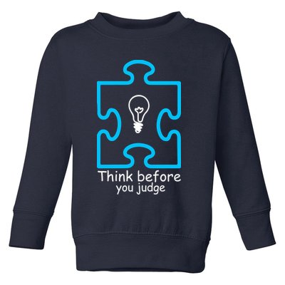 Think Before You Judge Autism Awareness  Toddler Sweatshirt