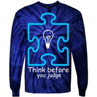 Think Before You Judge Autism Awareness  Tie-Dye Long Sleeve Shirt