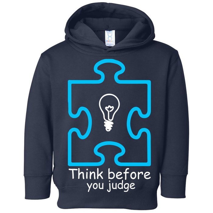 Think Before You Judge Autism Awareness  Toddler Hoodie