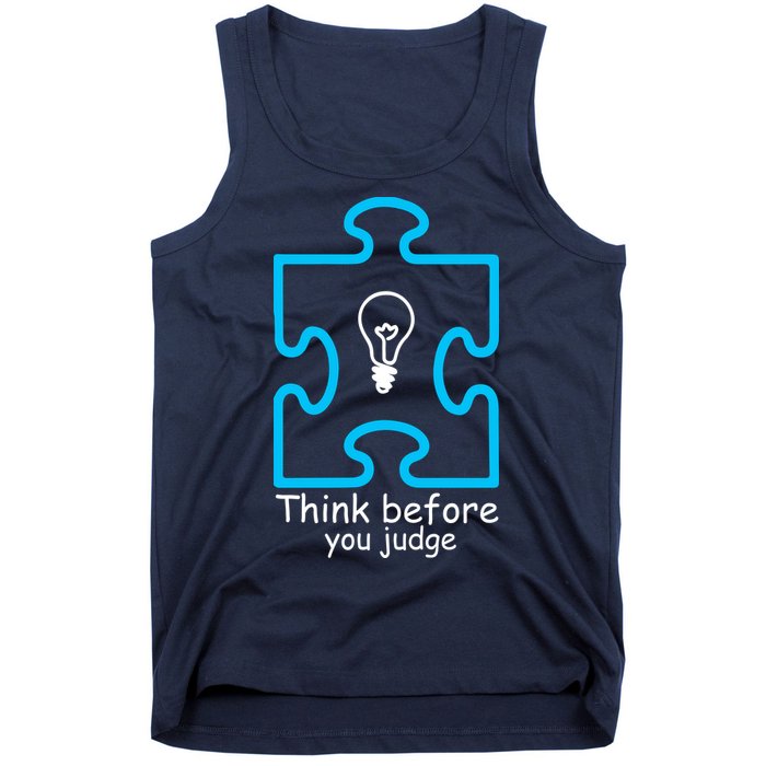 Think Before You Judge Autism Awareness  Tank Top