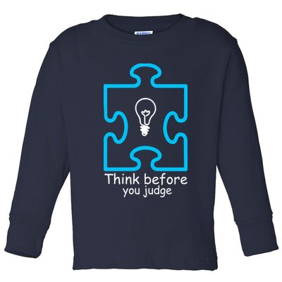 Think Before You Judge Autism Awareness  Toddler Long Sleeve Shirt