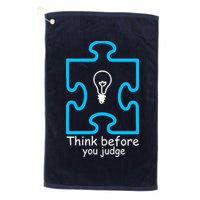 Think Before You Judge Autism Awareness  Golf Towel