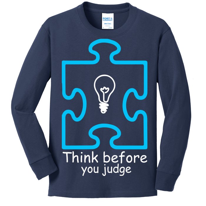 Think Before You Judge Autism Awareness  Kids Long Sleeve Shirt