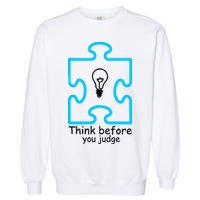 Think Before You Judge Autism Awareness  Garment-Dyed Sweatshirt