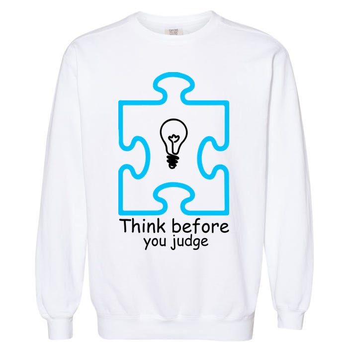 Think Before You Judge Autism Awareness  Garment-Dyed Sweatshirt
