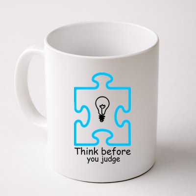 Think Before You Judge Autism Awareness  Coffee Mug