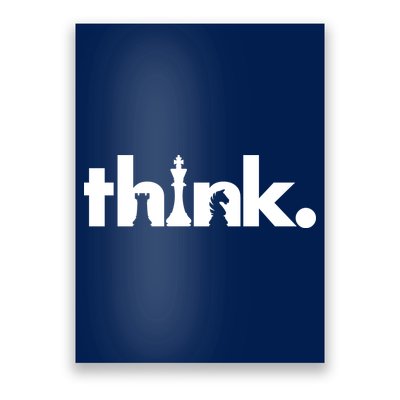 Think Chess Lover King Knight Rook Poster