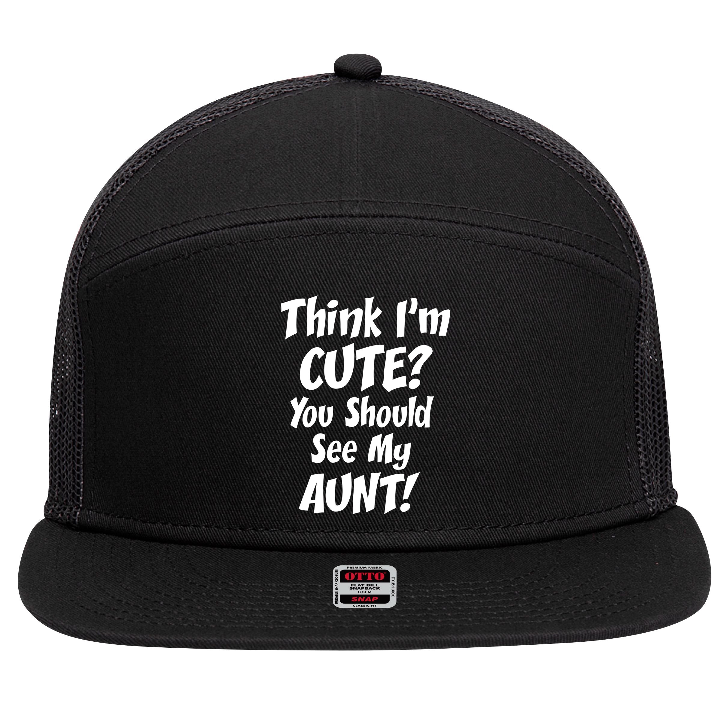 Think I'm Cute? See My Auntie 7 Panel Mesh Trucker Snapback Hat