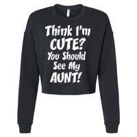 Think I'm Cute? See My Auntie Cropped Pullover Crew