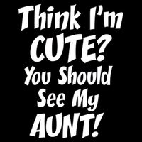 Think I'm Cute? See My Auntie Cropped Pullover Crew