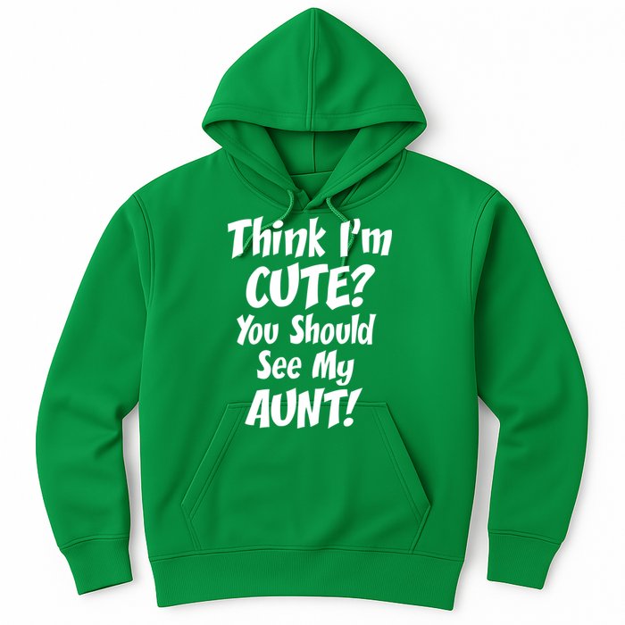 Think I'm Cute? See My Auntie Hoodie
